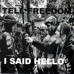 Tell Freedom I Said Hello
