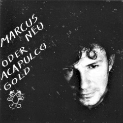 Marcus Neu oder Acapulco Gold