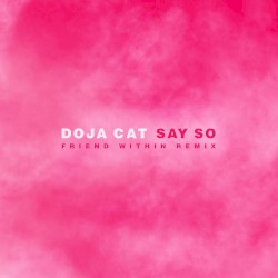 Say So (Friend Within remix)