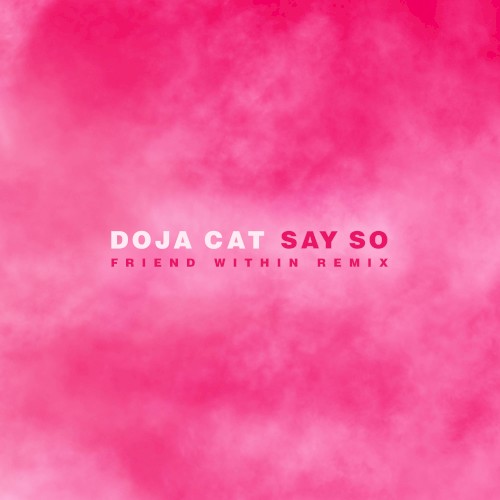 Say So (Friend Within remix)