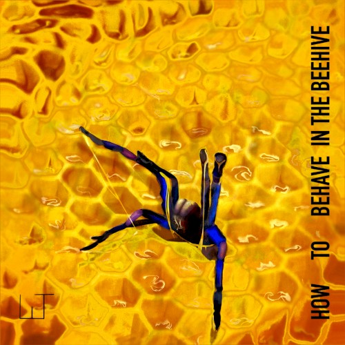 How to Behave in the Beehive