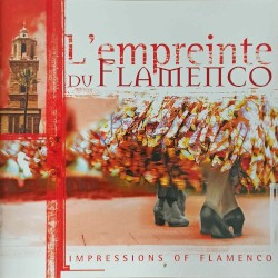 L'empreinte du Flamenco : Impressions of Flamenco