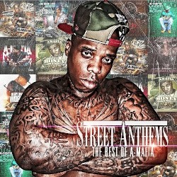 Street Anthems: The Best of A-Mafia