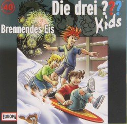 Die drei ??? Kids, Folge 40: Brennendes Eis