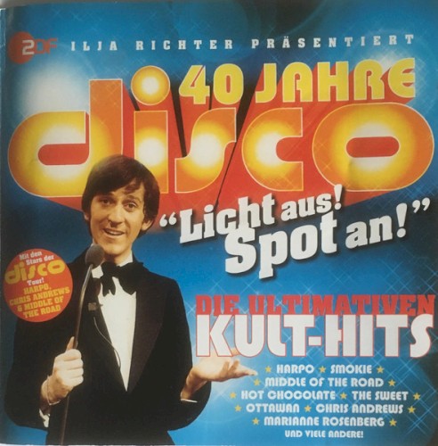 40 Jahre Disco - Die Ultimativen Kult-Hits