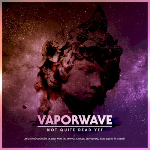 VAPORWAVE: Not Quite Dead Yet