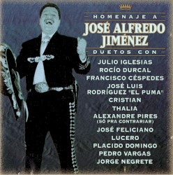 Homenaje a Jośe Alfredo Jiménez Duetos Con