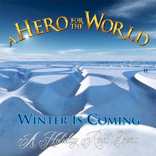 Winter Is Coming (A Holiday Rock Opera)