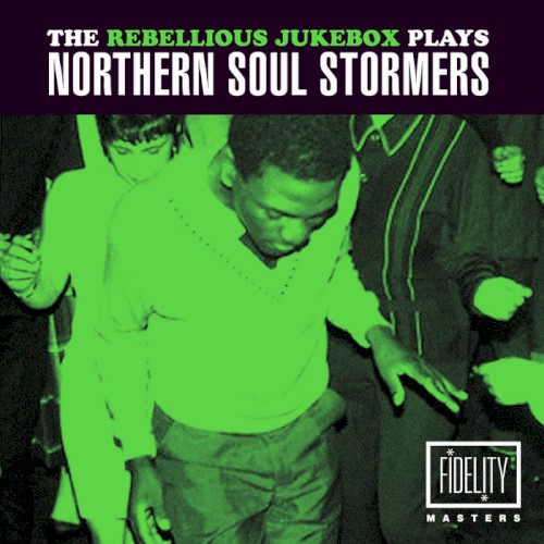 The Rebellious Jukebox Plays Northern Soul Stormers