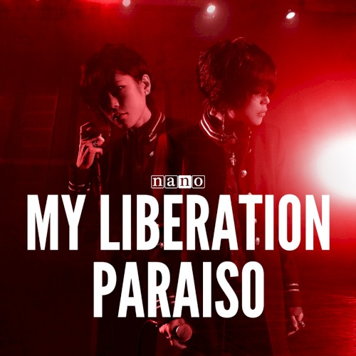 MY LIBERATION / PARAISO