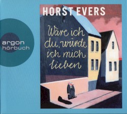 Wäre ich du, würde ich mich lieben