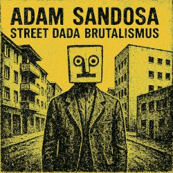 Street Dada Brutalismus