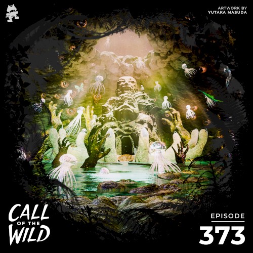2021-11-03: 373 – Monstercat: Call of the Wild (Masayoshi Iimori Takeover)