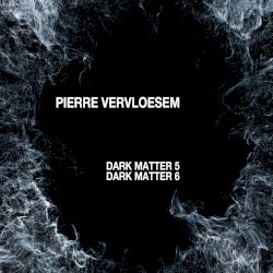 Dark Matter 5 / Dark Matter 6