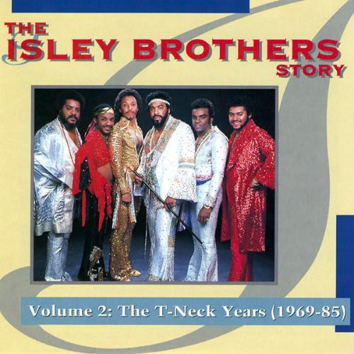The Isley Brothers Story, Volume 2: The T-Neck Years (1969-85)