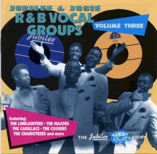 Jubilee & Josie R&B Vocal Groups Volume 3