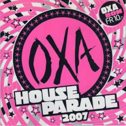 OXA House Parade 2007