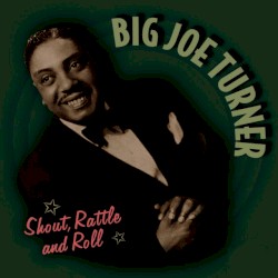Shout, Rattle and Roll