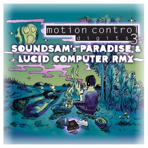 Digits 3 (SoundSAM's Paradise & Lucid Computer Remix)