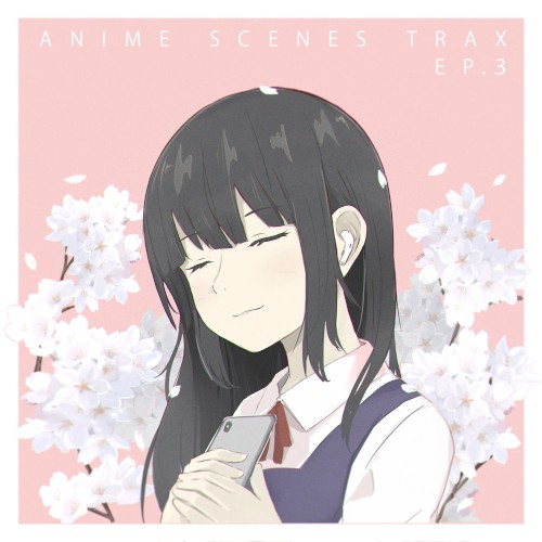 Anime Scenes Trax EP. 3