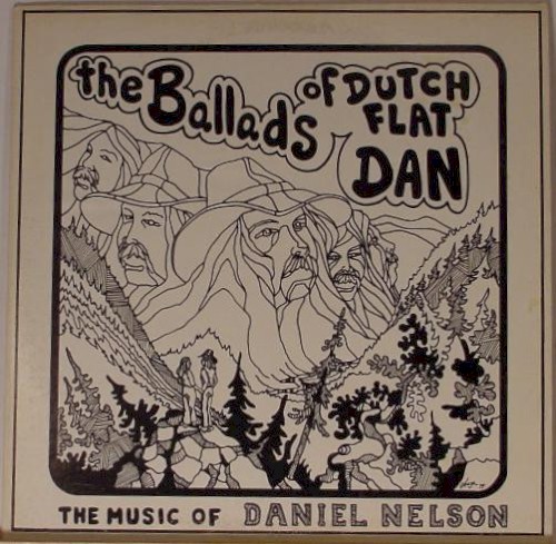 The Ballads Of Dutch Flat Dan