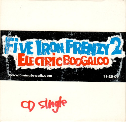 Five Iron Frenzy 2: Electric Boogaloo