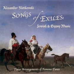 Songs of Exiles: Jewish & Gypsy Music