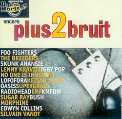 Encore plus 2 bruit