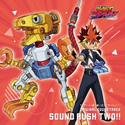 TVアニメ『遊☆戯☆王ゴーラッシュ!!』ORIGINAL SOUNDTRACK SOUND RUSH TWO!!