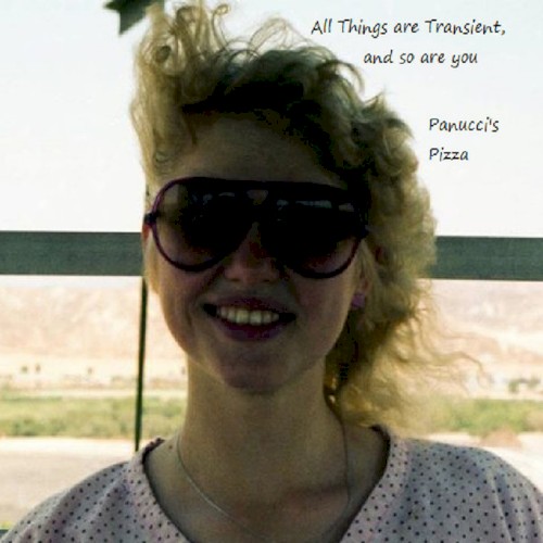 All Things Are Transient And So Are You