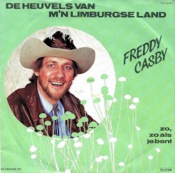 De heuvels van m'n Limburgse land / Zo, zo als je bent