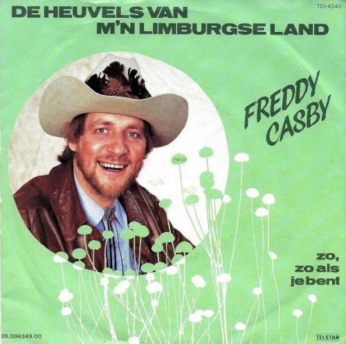 De heuvels van m'n Limburgse land / Zo, zo als je bent