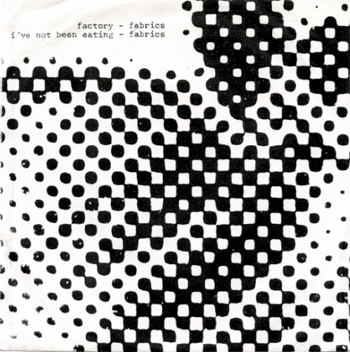 Factory / I've Not Been Eating