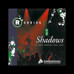 Running In The Shadows (Oz Rock Rarities 1983 - 1994)