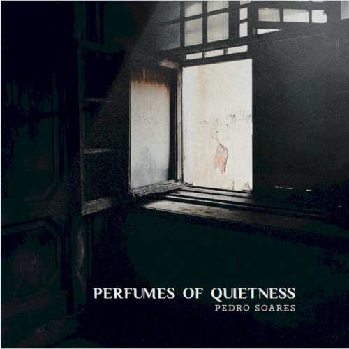 Perfumes of Quietness