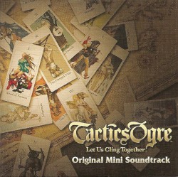 Tactics Ogre: Let Us Cling Together Original Mini Soundtrack