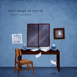 Four Songs to Cry To