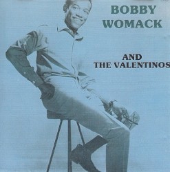 Bobby Womack And The Valentinos