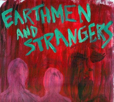 Earthmen and Strangers