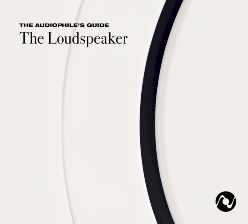 The Audiophile's Guide: The Loudspeaker