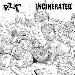 P.L.F. / Incinerated