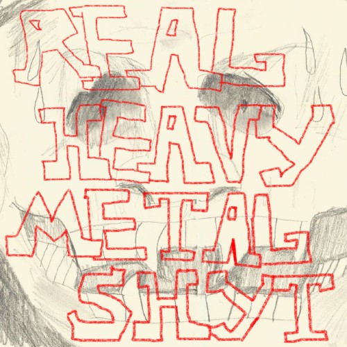 real heavy metal shyt