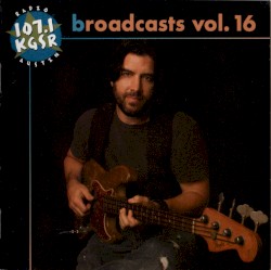 Broadcasts, Vol. 16