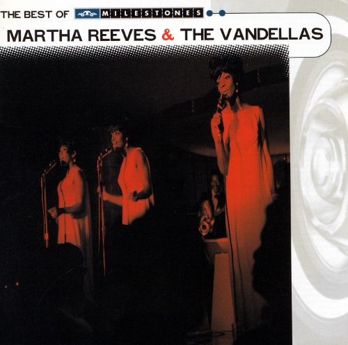 The Best of Martha Reeves & the Vandellas: Motown Milestones