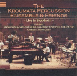 The Kroumata Percussion Ensemble & Friends: Live in Stockholm
