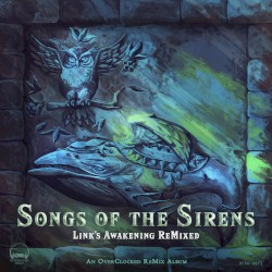 Songs of the Sirens: Link’s Awakening ReMixed