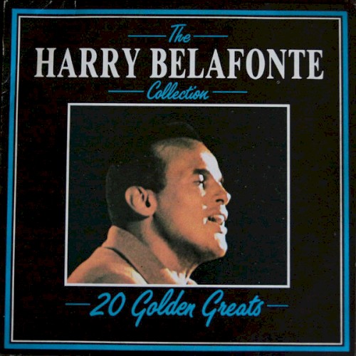 The Harry Belafonte Collection: 20 Golden Greats