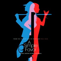 A Simple Favor (Original Motion Picture Soundtrack)
