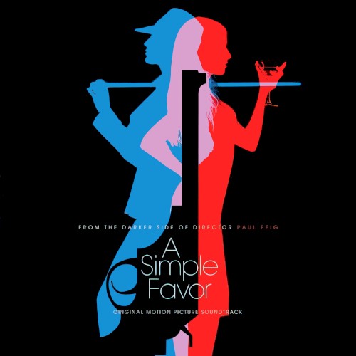 A Simple Favor (Original Motion Picture Soundtrack)