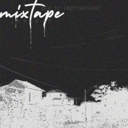 Mixtape Pra Te Impressionar